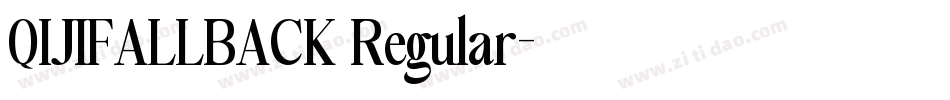 QIJIFALLBACK Regular字体转换